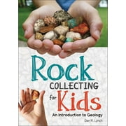 DAN R LYNCH Simple Introductions to Science: Rock Collecting for Kids: An Introduction to Geology (Paperback)