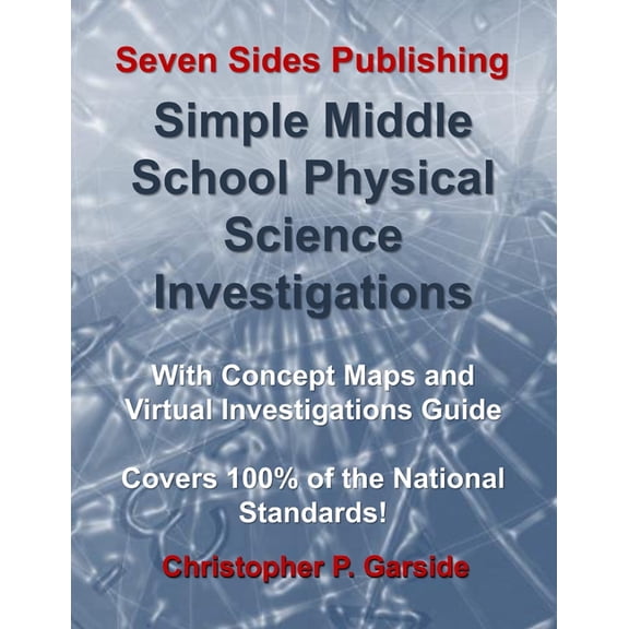Simple Investigations Simple Middle School Physical Science Investigations: With Concept Maps and Virtual Investigations Guide, (Paperback)