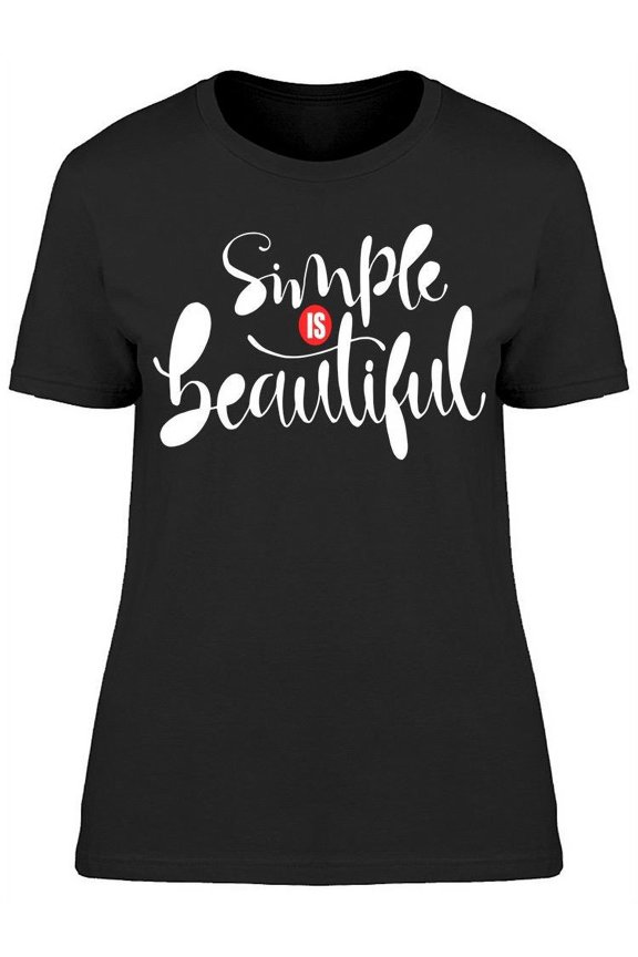 Simple Is Beautiful Font T-Shirt Women -Image by Shutterstock, Female Medium