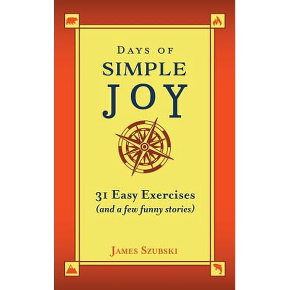 Simple Joy: Days of Simple Joy: 31 Easy Exercises (and a few funny stories) (Paperback)