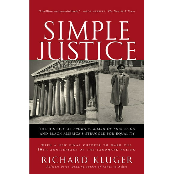 Simple Justice : The History of Brown v. Board of Education and Black America's Struggle for Equality (Paperback)