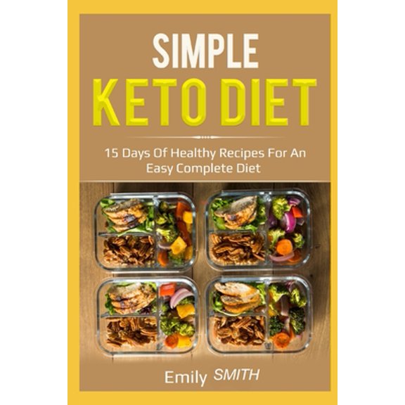 Simple Keto Diet : 15 days of healthy recipes for an easy complete diet (Paperback)