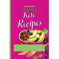 thumbnail image 1 of Simple Keto Recipes: A Collection of Delicious and Easy Meals to Keep you Fit and Healthy, (Paperback), 1 of 1