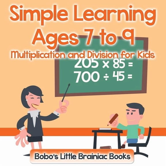 Simple Learning Ages 7 to 9 - Multiplication and Division for Kids, (Paperback)
