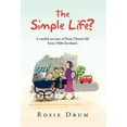 thumbnail image 1 of The Simple Life?: A Candid Account of Rosie Drum's Life from 1960s Scotland., (Hardcover), 1 of 1