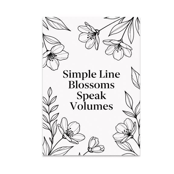 Simple Line Blossoms Speak Volumes - Minimal Botanical Decor - 13x19 Poster Print