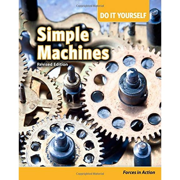 Pre-Owned Simple Machines: Forces in Action (Paperback) 1484636406 9781484636404