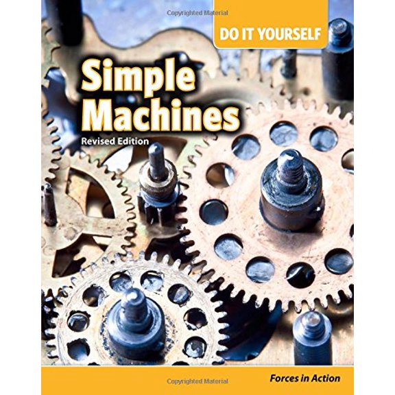 Pre-Owned Simple Machines: Forces in Action (Paperback) 1484636406 9781484636404
