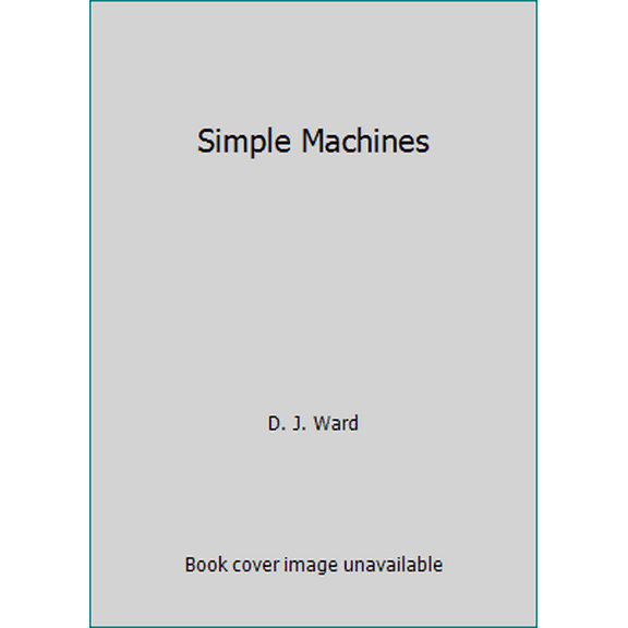 Pre-Owned Simple Machines (Paperback) 0062321471 9780062321473