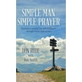 thumbnail image 1 of Simple Man Simple Prayer : Experience Renewal, Joy and Fulfillment Through Simple Daily Prayer, 1 of 2