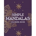 thumbnail image 1 of Simple Mandalas Coloring Book: Large Print Mandalas For Beginners, Fun Coloring Pages For Kids, Adults, And Seniors (Paperback)(Large Print), 1 of 1