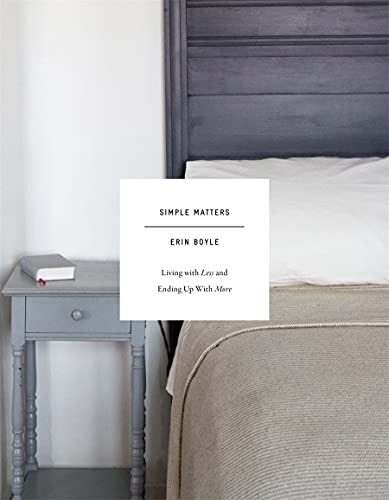 Pre-Owned Simple Matters: Living with Less and Ending Up with More (Hardcover) 1419718630 9781419718632