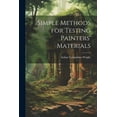 thumbnail image 1 of Simple Methods for Testing Painters' Materials, 1 of 1