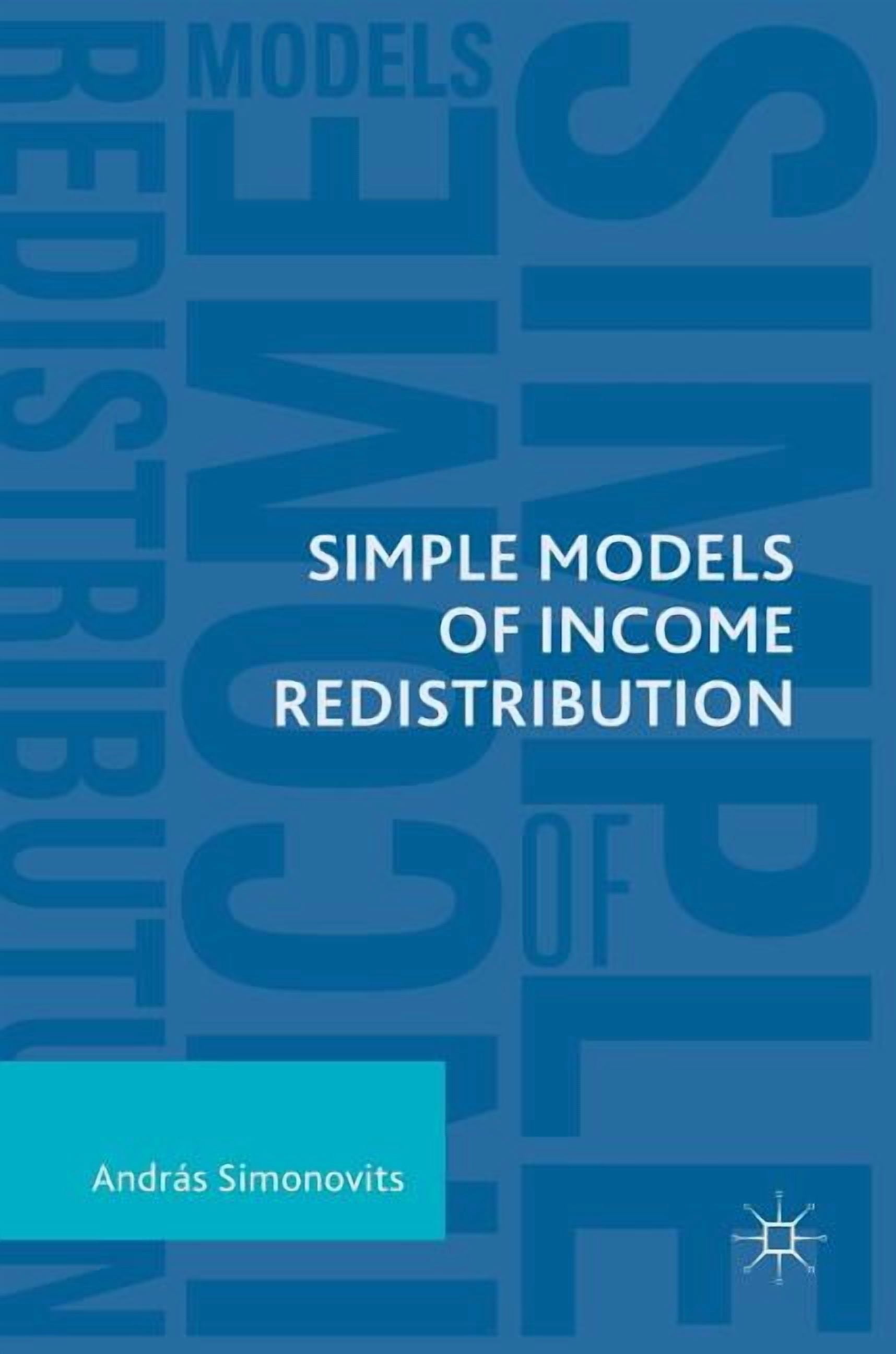 Redistribution Model Simple Models of Income Redistribution, (Hardcover) - Walmart.com