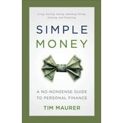 Simple Money: A No-Nonsense Guide to Personal Finance (Paperback)