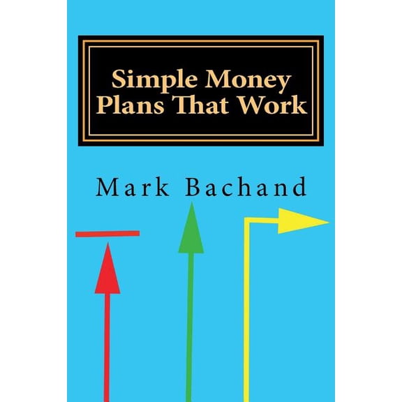 Simple Money Plans That Work, (Paperback)