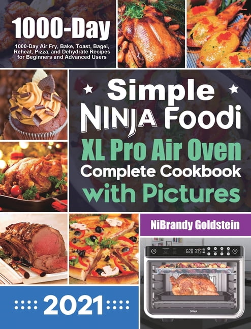 https://i5.walmartimages.com/seo/Simple-Ninja-Foodi-Xl-Pro-Air-Oven-Complete-Cookbook-With-Pictures-9781801210942_7fc04039-63a9-420f-8eb4-9c6eceacc806.c1167e462325d0528bc5866fe44dea13.jpeg