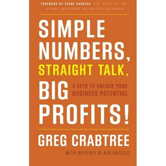 Pre-Owned Simple Numbers, Straight Talk, Big Profits! (Paperback) 0989645231 9780989645232