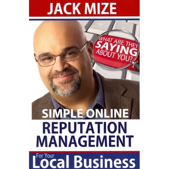 Simple Online Reputation Management For Your Local Business (Paperback)