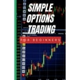 thumbnail image 1 of Simple Options Trading For Beginners, (Paperback), 1 of 1