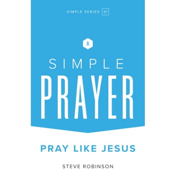 Pre-Owned Simple Prayer: Pray Like Jesus Paperback