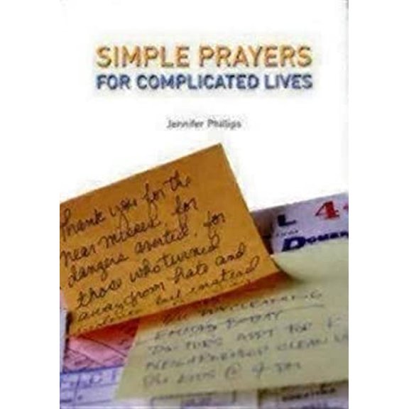 Pre-Owned Simple Prayers for Complicated Lives (Paperback) 1596270292 9781596270299
