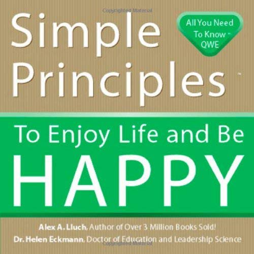 Pre-Owned Simple Principles to Enjoy Life and Be Happy (Paperback) 1934386057 9781934386057