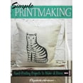 thumbnail image 1 of Simple Printmaking : Hand-Printing Projects to Make at Home (Paperback), 1 of 1