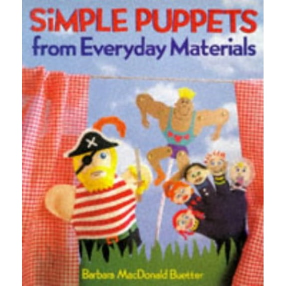 Pre-Owned Simple Puppets from Everyday Materials (Hardcover) 1895569052 9781895569056