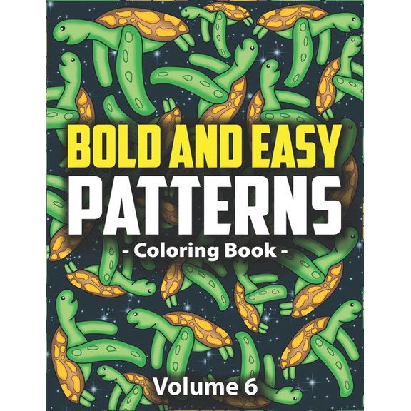 Satisfying Patterns for Mindfulness Bold & Easy Patterns Coloring Book, Vol. 6: Cute Patterns for Relaxation and Stress Relief for Adults and Kids, Book 6, (Paperback)