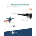 thumbnail image 1 of Pre-Owned The Simple Science of Flight: From Insects to Jumbo Jets (Paperback) 0262513137 9780262513135, 1 of 1