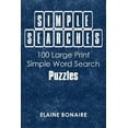 thumbnail image 1 of Simple Searches : 100 Large Print Simple Word Search Puzzles, 1 of 1