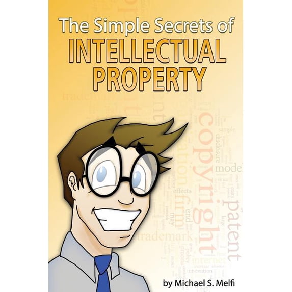 Simple Secrets of Intellectual Property - B&W (Paperback)