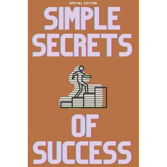 Simple Secrets of Success (Paperback)