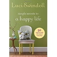 thumbnail image 1 of Pre-Owned Simple Secrets to a Happy Life (Hardcover) 1400203538 9781400203536, 1 of 1