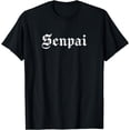 thumbnail image 1 of Simple Senpai Shirt Japanese Culture Anime Lover Weeaboo T-Shirt, 1 of 3