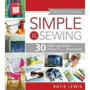 Simple Sewing Perfect for Beginners, Fun for All, Paperback