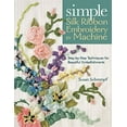 thumbnail image 1 of Pre-Owned Simple Silk Ribbon Embroidery by Machine (Paperback) 1571204490 9781571204493, 1 of 1