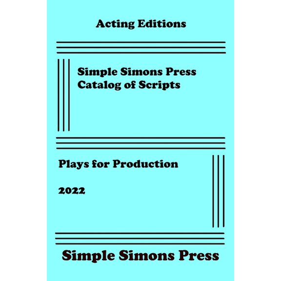 Simple Simons Press Catalog of Scripts: Plays for Production 2022, (Paperback)