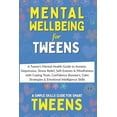thumbnail image 1 of Simple Skills Guide for Smart Tweens Mental Wellbeing: A Tween's Mental Health Guide to Anxiety, Depression, Stress Relief, Self-Esteem & Mindfulness with Co, (Paperback), 1 of 1