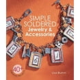 thumbnail image 1 of Pre-Owned Simple Soldered Jewelry & Accessories: 40+ Creative Projects (Paperback) 1454708786 9781454708780, 1 of 1