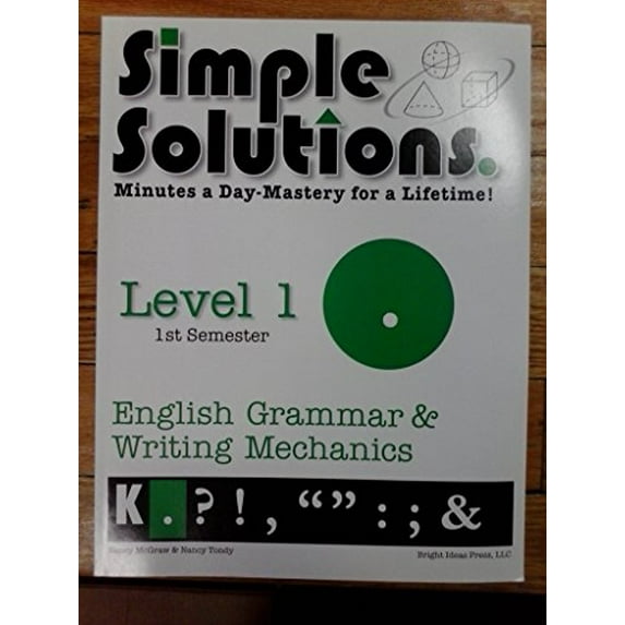 Pre-Owned Simple Solutions English Grammar and Writing Mechanics Level 1, 1st Semester: Minutes a Day Mastery for a Lifetime Paperback