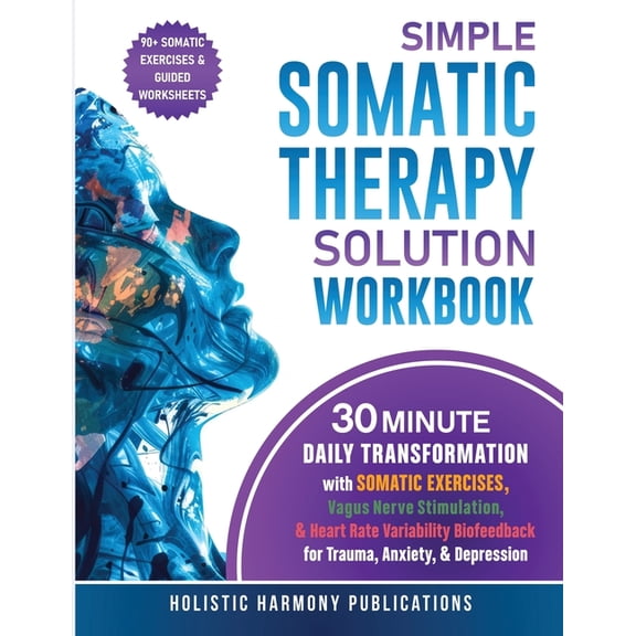Simple Somatic Therapy Solution Workbook, (Paperback)