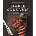 thumbnail image 1 of Simple Sous Vide : 200 Modern Recipes Made Easy (Hardcover), 1 of 1