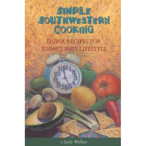 Pre-Owned Simple Southwest Cooking (Paperback) 0873586069 9780873586061