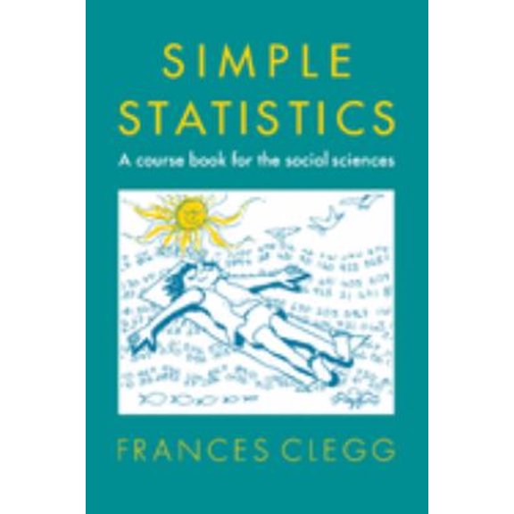 Pre-Owned Simple Statistics: A Course Book for the Social Sciences (Paperback) 0521288029 9780521288026