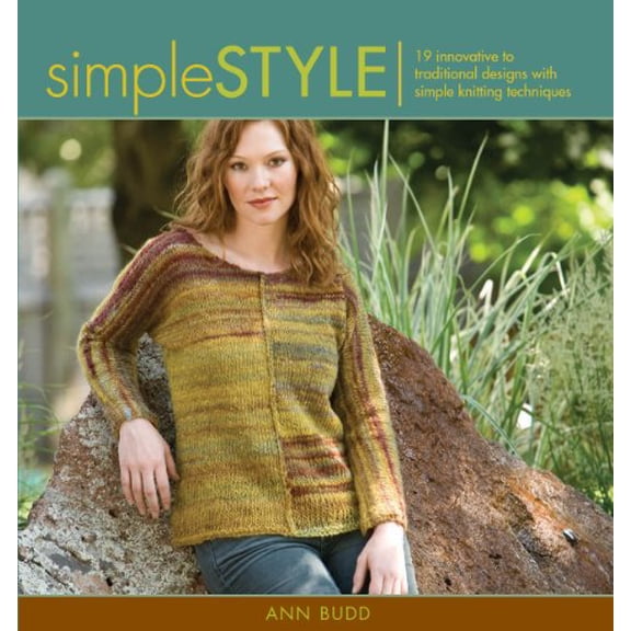 Pre-Owned Simple Style: Innovative to Traditional 17 Inspired Designs to Knit (Style Series) (Paperback) 1596680903 9781596680906