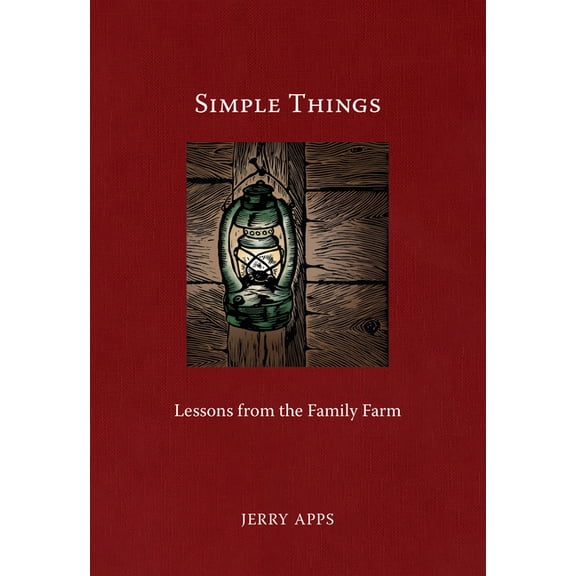 Simple Things: Lessons from the Family Farm, (Paperback)