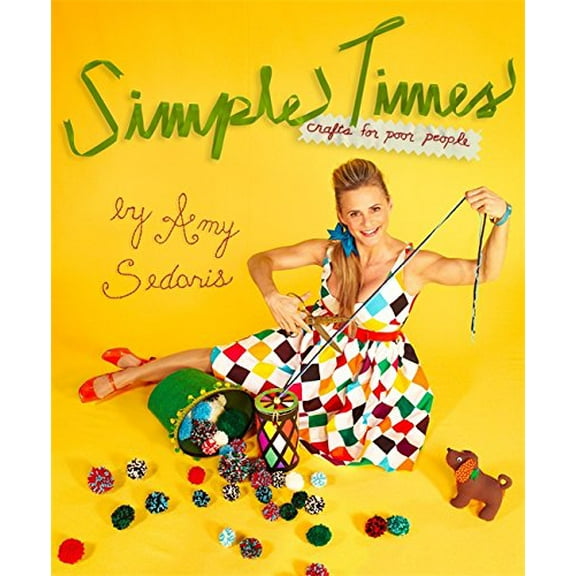 Pre-Owned Simple Times: Crafts for Poor People (Hardcover) 044655703X 9780446557030