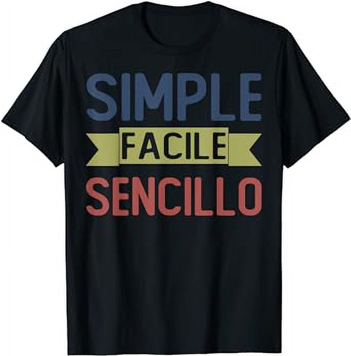 Simple Translate To French, Spanish Simple Facile Sencillo T-Shirt